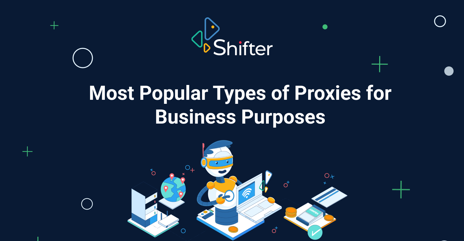 Proxies for Business Purposes Which Are Most Popular Types? Shifter