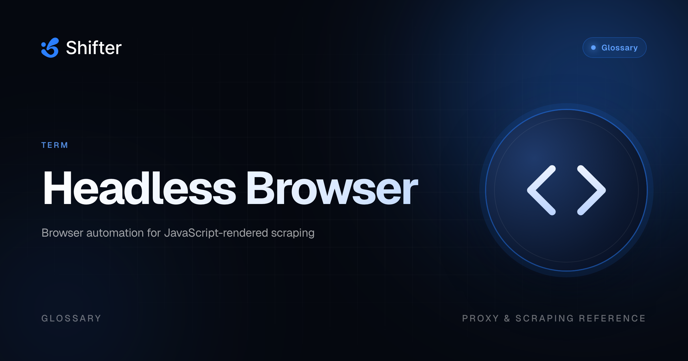 Headless Browser Pipeline What Is a Headless Browser? Definition, Tools & Use Cases | Shifter